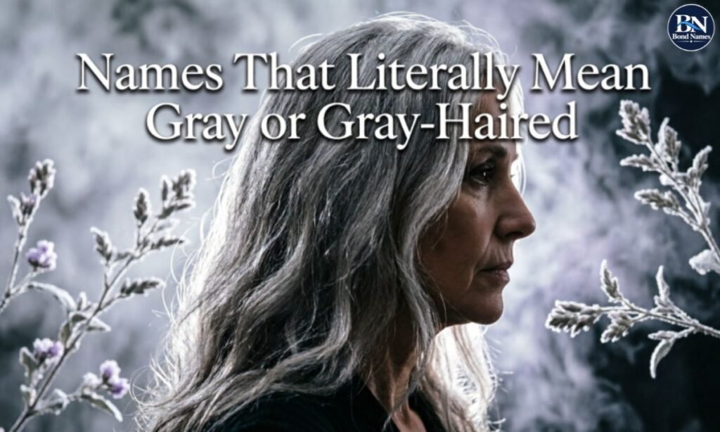 names-that-literally-mean-gray-or-gray-haired